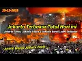 Download Lagu JAKARTA TERBAKAR TOTAL || KEBAKARAN DAHSYAT TIGA KOTA DI JAKARTA HARI INI - 25 DESEMBER 2025 MP3