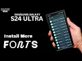 How to Install More Fonts on your Samsung Galaxy S24 Ultra Works with One UI 6 1