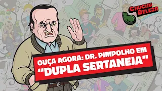 Doutor Pimpolho - Dupla Sertaneja