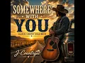 Somewhere With You