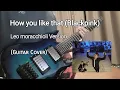 Download Lagu BLACKPINK - How You Like That (Leo Moracchioli Ver. ) Guitar Cover