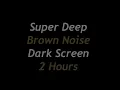 2 Hours Super Deep Brown Noise | Sleep, Study, Focus |