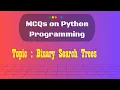 19 Python MCQs on Binary Search Trees
