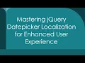 Mastering jQuery Datepicker Localization for Enhanced User Experience