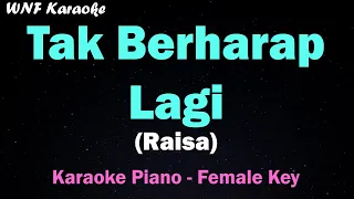 Raisa - Tak Berharap Lagi (Karaoke Piano Female Key/Original) F#