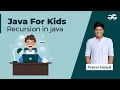 Java for Kids Recursion in Java