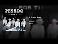 Mi Primer Amor - Pesado (Por Ti)