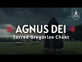 Download Lagu Agnus Dei - Soothing Gregorian Chant | Sacred Hymn of Peace (Lyrics)