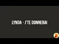 Lynda   J'te donnerai Paroles Lyrics
