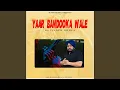 Download Lagu Yaar Bandooka Wale