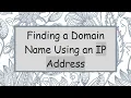 Finding a Domain Name Using an IP Address