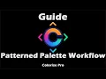 Colorize Pro Patterned Palette Workflow Guide