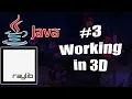 Raylib Java tutorial 3 Working in 3D