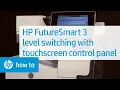 Level Switching Using a Touchscreen Printer Control Panel HP FutureSmart 3 HP
