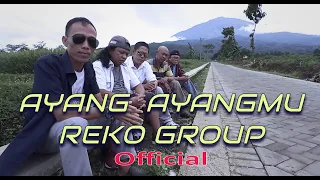 Download Ayang Ayangmu - Reko Group ( Official Musik,Video ) MP3