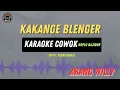 Download Lagu Kakange Blenger ( KARAOKE KOPLO BAJIDOR ) - Abang willy