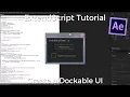After Effects Scripting Tutorial How to Make a Dockable Script