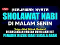 SHOLAWAT PENARIK REZEKI PALING DAHSYAT, Sholawat Nabi Muhammad SAW, SALAWAT JIBRIL PALING MERDU