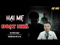 Download Lagu TRUYỆN MA: HẠI MẸ ĐOẠT NHÀ | TRUYỆN MA MC ĐÌNH SOẠN KỂ SỢ NHẤT
