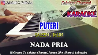 Download PUTERI ll KARAOKE MALAYSIA ll SALEEM IKLIM ll NADA PRIA C=DO MP3