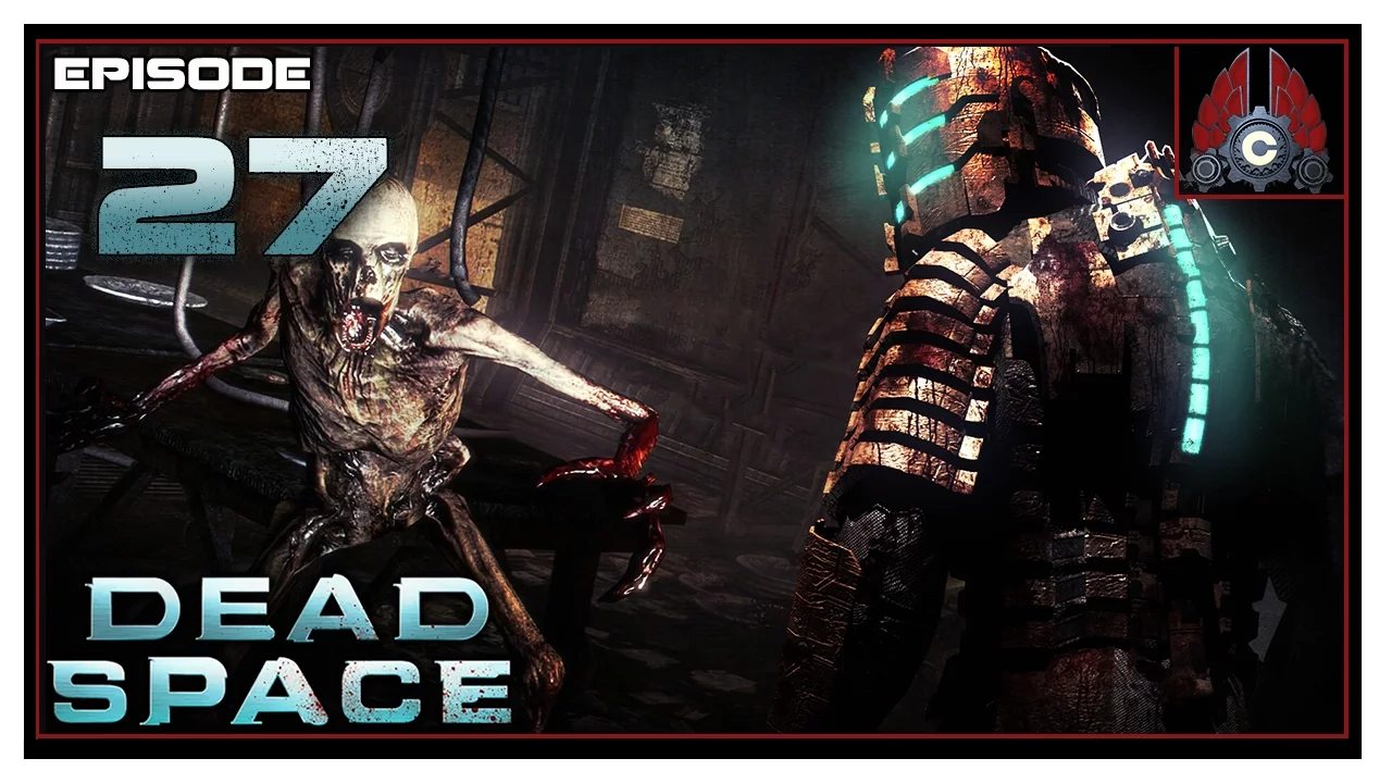 Let's Play Dead Space With CohhCarnage - Episode 27