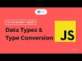 JavaScript Series Data Types and Type Conversion