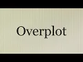 Overplot Defined