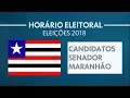 Lagu Horário Eleitoral: Candidatos a Senador - Maranhão (07/09/2018)