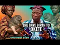 Lagu SHE GAVE BIRTH TO OKETE-MYSTERIOUS UNTOLD STORY BY-ACTOR A.A AWURELA