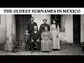 The 17 Oldest Mexican Surnames That Still Exist