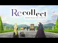 -君を連れ出す理由-スペシャルムービー＜Recollect/鈴木このみ feat. Ashnikko＞ #rezero