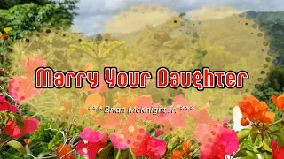 Download MARRY YOUR DAUGHTER - (Karaoke Version) - in the style of Brian McKnight Jr. MP3