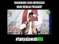 Mencegah Anak Remaja Pacaran - Bagaimana Caranya? (Tanya Jawa UAS #2)