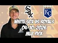 Chicago White Sox vs Kansas City Royals 26 MLB Pick Prediction MLB Betting Tips