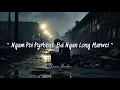 Download Lagu Ngam Poi Pyrkhat Ba Ngan Long Marwei  ( Please Forgive Me ) - Khasi Love Song @KhrawUmdor