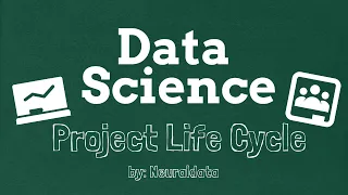 Life Cycle of a Data Science Project in