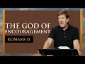 The God Of Encouragement Romans 15 Gary Hamrick