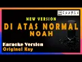 Lagu DI ATAS NORMAL KARAOKE NOAH | ORIGINAL KEY | COZY MUSIC