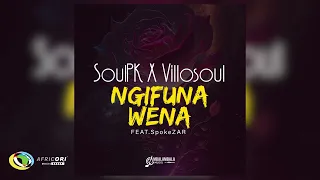 soulpk and villosoul ngifuna wena ft spokezar official audio 