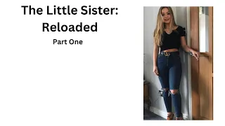 The Little Sister Reloaded TG Caption