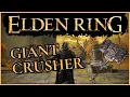 Elden Ring - How to get The Giant Crusher
