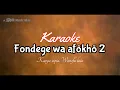 Download Lagu Karaoke - Fondege waafokho 2 | Wanofu Laia - Lagu nias terbaru 2024