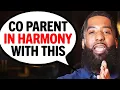 Co Parenting SUCCESSFULLY With These 5 Keys