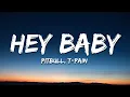 Download Lagu Pitbull - Hey Baby (Drop It To The Floor) (Lyrics) ft. T-Pain