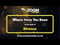 Download Lagu Rihanna - Where Have You Been - Karaoke Version from Zoom Karaoke
