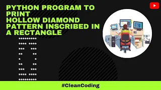 Hollow Diamond Inscribed in a Rectangle Star Pattern Python Program Python Guy