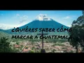 Area de Guatemala - Como LLAMAR a Guatemala DESDE Estados Unidos