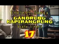 Lagu DONGENG SUNDA GANDRUNG KAPIRANGRUNG PART- 17