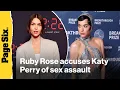 Ruby Rose accuses Katy Perry of sexual assault