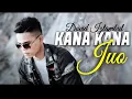 Download Lagu David Iztambul- Kana Kana Juo[ Official Music Lyric] Lagu Minang Terbaik